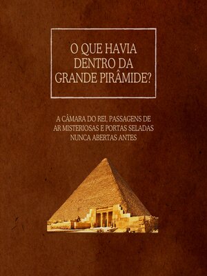 cover image of O que havia dentro da Grande Pirâmide?